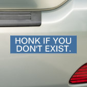 Honk als je niet bestaat bumpersticker (Op auto)