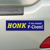 HONK als je P-Chem passeert. (geel/blauw) Bumpersticker (Op auto)