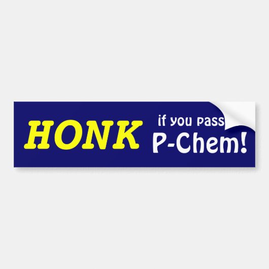 HONK als je P-Chem passeert. (geel/blauw) Bumpersticker (Voorkant)