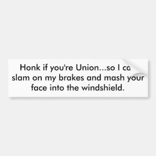Honk als je Unie bent...Dus ik kan op m'n rug plak Bumpersticker
