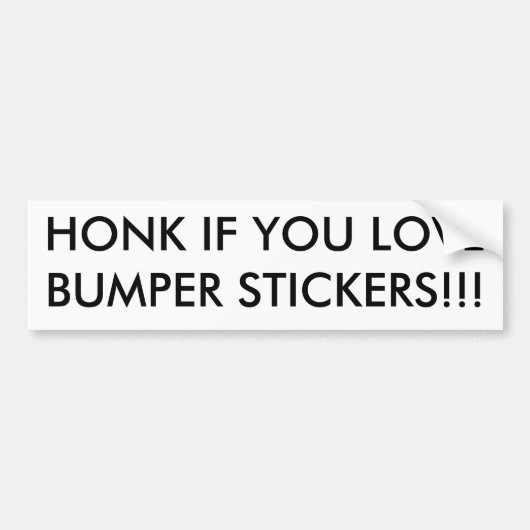 HONK ALS JE VAN BUMPERSTICKERS HOUDT!!! (Voorkant)