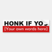 honk-als-u-sjabloon-02 bumpersticker (Voorkant)