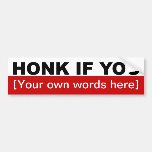 honk-als-u-sjabloon-02 bumpersticker (Voorkant)