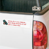 Honk als U van JESUS houdt... Tekst tijdens het ri Bumpersticker (Op Truck)