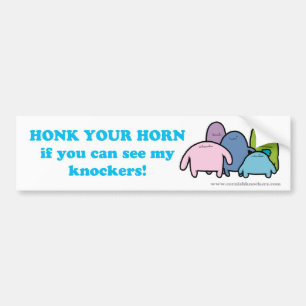 Honk je Horn als je mijn Knockers kunt zien. Bumpersticker