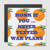 HONK SI VOUS ... JAMAIS MAGNET DE PLANS DE GUERRE (Devant / Derrière)