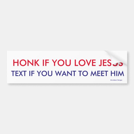 Honk voor Jezus - Tekst om hem te ontmoeten Bumpersticker (Voorkant)
