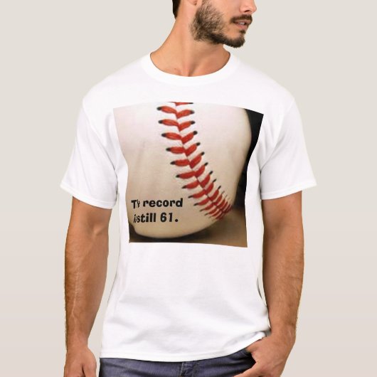 honkbal, het record is nog steeds 61. t-shirt (Voorkant)