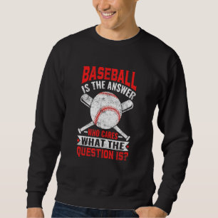 Honkbal is het antwoord honkballer Mannen vrouwen  Trui