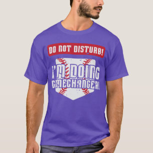 Honkbalk Niet Storen Doet Gamechanger Mannen Vrouw T-shirt