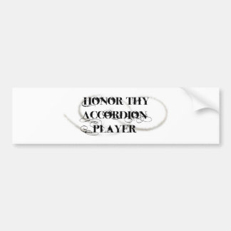 Honor Thy Accordion Player Bumpersticker