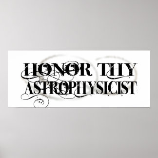 Honor Thy Astrofysicus Poster