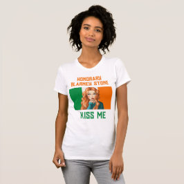 HONORARY BLARNEY STONE IRISH LASS KIST ME T-Shirt