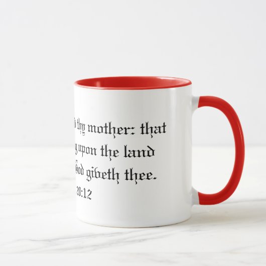 Honorez Thy tasse de père et de mère (Droite)