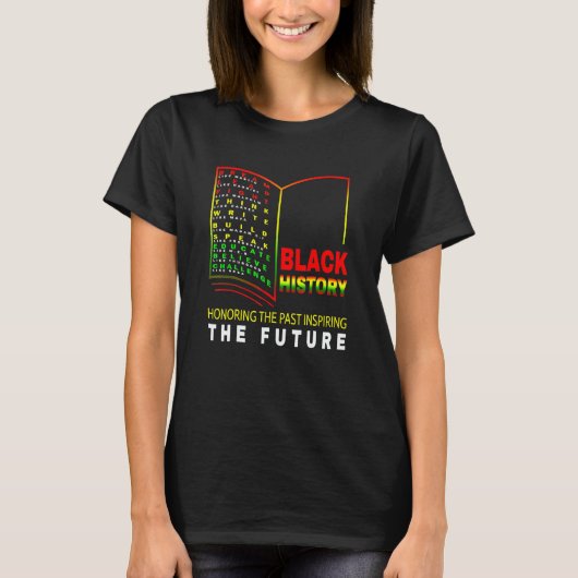Honoring Past Inspiring Future African Black Histo T-shirt (Voorkant)