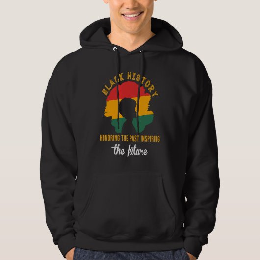 Honoring Past Inspiring Future Black History Month Hoodie (Voorkant)