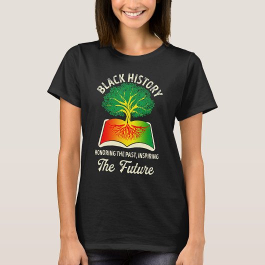 Honoring Past Inspiring Future Black History Month T-shirt (Voorkant)