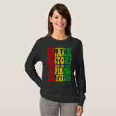 Honoring Past Inspiring Future I Am Black History  T-shirt (Voorkant volledig)