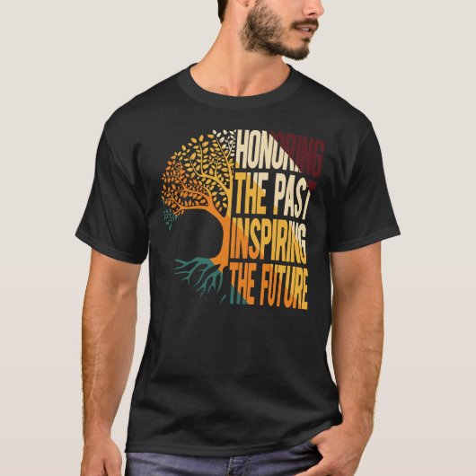 Honoring The Past Inspiring The Future T-shirt (Voorkant)