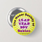 HONORSAMENLEVING VAN LEAP JAARDAG BABIES RONDE BUTTON 5,7 CM (Voorkant /achterkant)