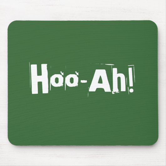 Hoo-Ah! Mousepad Muismat (Voorkant)