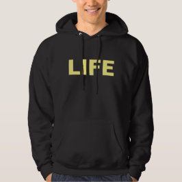 Hoodie dat LIfe zegt