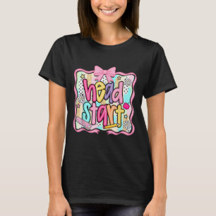 Hoofd Start Team Homeschool Teacher Headstart Teru T-shirt