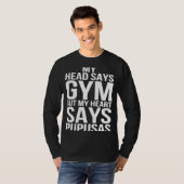 Hoofd zegt Gym Heart zegt dat Pupusas Workout Fitn T-shirt (Voorkant volledig)
