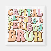 Hoofdletters en periodes bruh ELA leraar grappig Magneet (Voorkant)