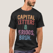 Hoofdletters en periodes bruh Engels leraar T-shirt (Voorkant)