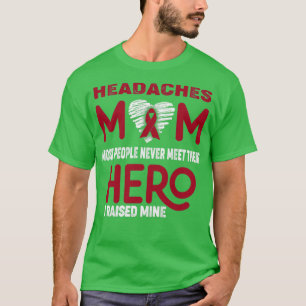 Hoofdpijn Mam De meeste mensen ontmoeten nooit hun T-shirt