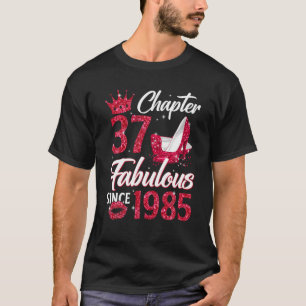Hoofdstuk 37 Fabulous sinds 1985 37th Birthda T-shirt
