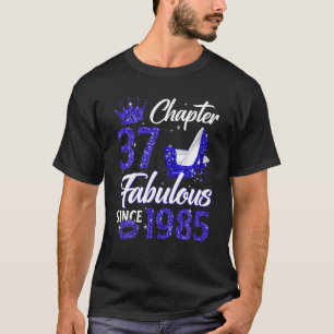 Hoofdstuk 37 Fabulous sinds 1985 37th Birthda T-shirt