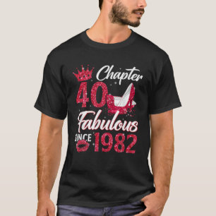 Hoofdstuk 40 Fantastisch sinds 1982 40e verjaardag T-shirt