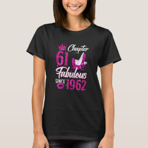Hoofdstuk 61 Vloeibaar sinds 1962 61st Birthda T-shirt