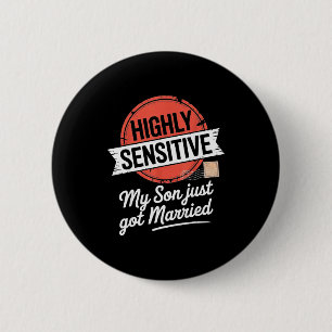 Hoog Sensitief Mijn Zoon Is Net Getrouwd Ronde Button 5,7 Cm