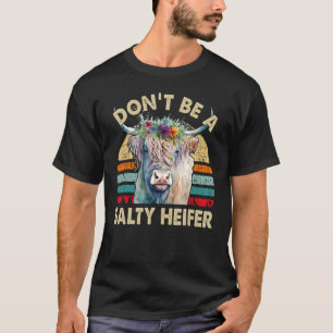 Hoogland Koe Wees Niet Zout Vaars Vrouwen Meisje T-shirt