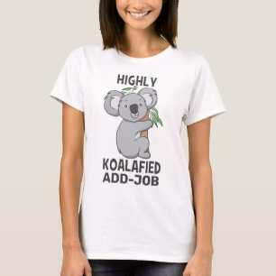 Hoogst Koalafied Koala - Gekwalificeerde baan T-shirt