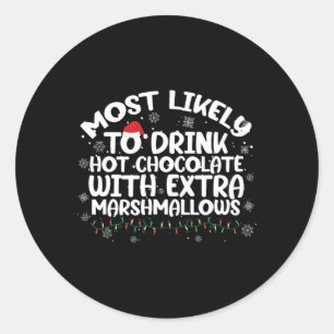 Hoogst waarschijnlijk om hete chocoladeKerstmisfam Ronde Sticker