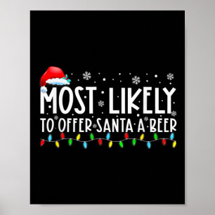 Hoogst waarschijnlijk om Santa een bierpret te bie Poster
