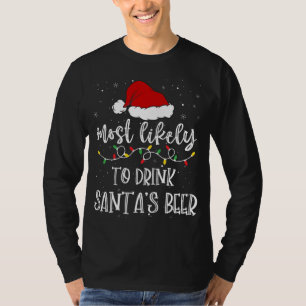 Hoogst Waarschijnlijk om Santa's Beer Santa Hat Xm T-shirt