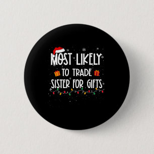 Hoogst waarschijnlijk om zuster voor giften Kerstm Ronde Button 5,7 Cm
