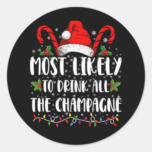 Hoogstwaarschijnlijk alle champagne Xmas drank Ronde Sticker