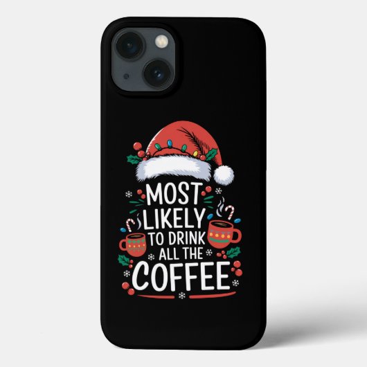 Hoogstwaarschijnlijk alle Drink van de koffie fami Case-Mate iPhone Case (Achterkant)