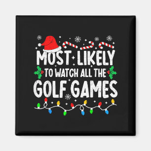 Hoogstwaarschijnlijk alle golfwedstrijden kijken F Magneet