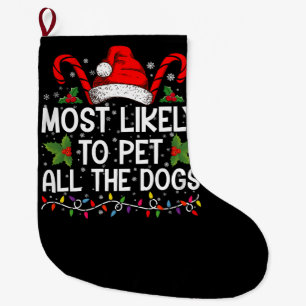Hoogstwaarschijnlijk alle honden aaien Funny Chris Grote Kerstsok