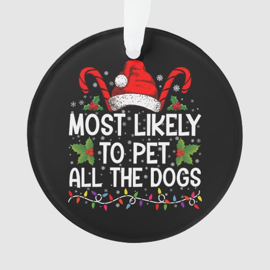 Hoogstwaarschijnlijk alle honden aaien Funny Chris Ornament (voorkant)