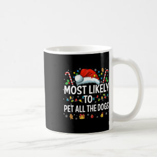 Hoogstwaarschijnlijk alle honden aaien Leuk Kerstm Koffiemok