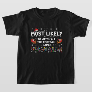 Hoogstwaarschijnlijk alle voetbalwedstrijden kijke t-shirt