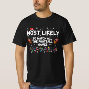 Hoogstwaarschijnlijk alle voetbalwedstrijden kijke t-shirt